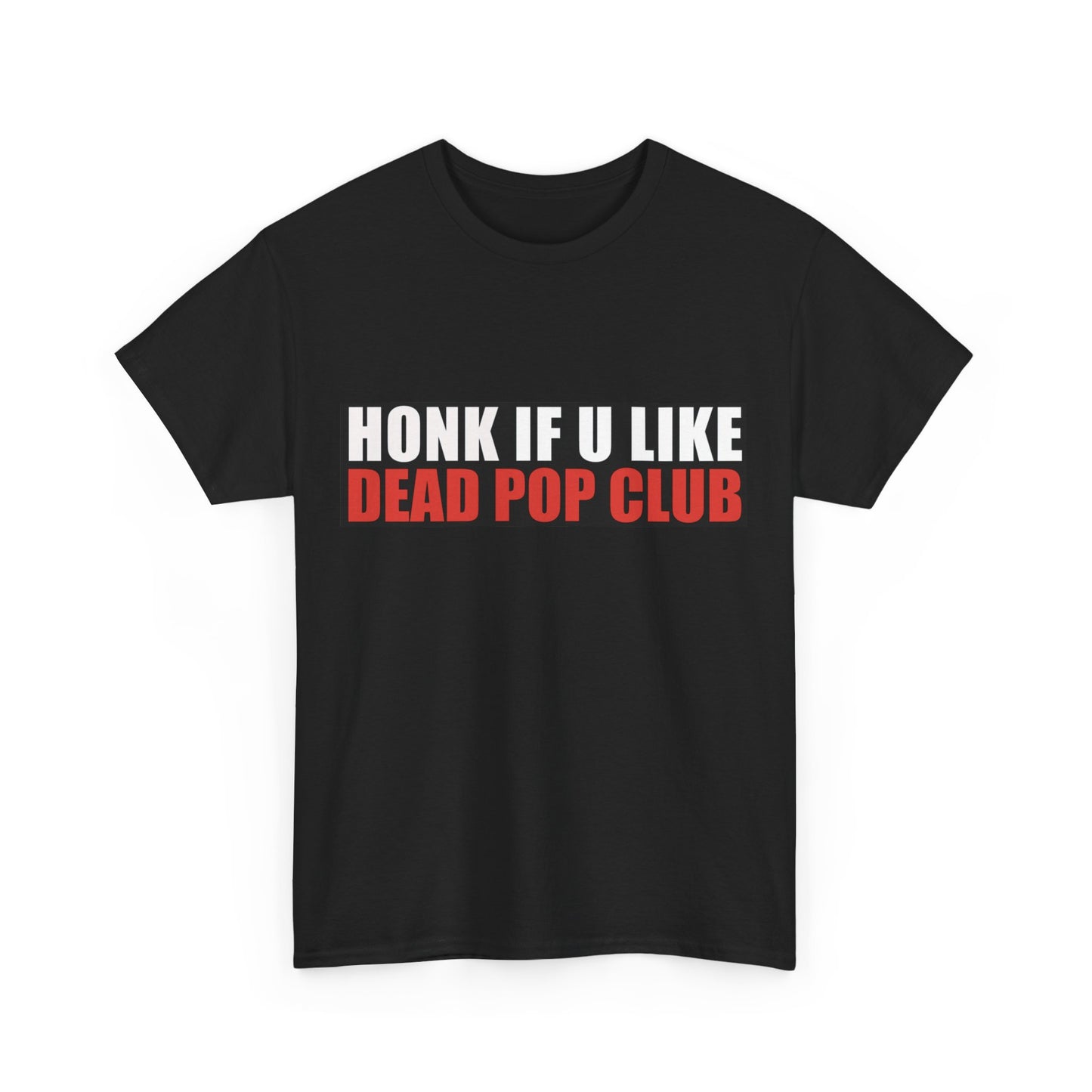 Dead Pop Club - Honk if u like